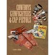Television's Cowboys, Gunfighters and Their Cap Pistols by Rudy D'Angelo