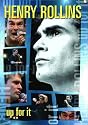 Henry Rollins: Up For It