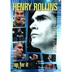 Henry Rollins: Up For It