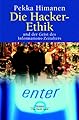 Die Hacker- Ethik. Und der Geist des Informations- Zeitalter.