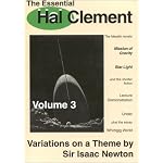 The Essential Hal Clement Volume 3: Variations on a Theme by Sir Isaac Newton book cover