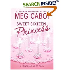 Sweet Sixteen Princess (Princess Diaries, Vol. 7 1/2) (Princess Diaries)