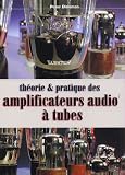 Th�orie et pratique des amplificateurs audio � tubes