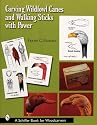 Carving Wildfowl Canes and Walking Sticks with Power (Schiffer Book for Woodcarvers)