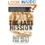 The Last Mission: The Secret History of World War II's Final Battle