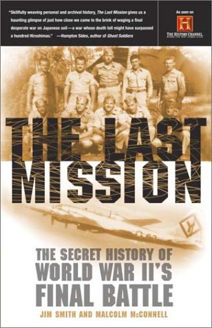 The Last Mission: The Secret History of World War II
