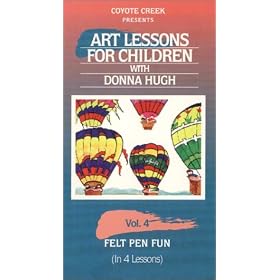 Felt Pen Fun (Art Lessons for Children, Vol. 4) [VHS]