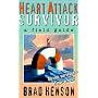 Heart Attack Survivor: A Field Guide