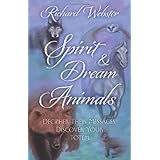 spirit  dream animals decipher their messages discover your totem