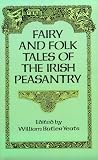 Fairy and Folk Tales of the Irish Peasantry