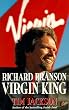 Richard Branson, Virgin King: Inside Richard Branson's Business Empire
