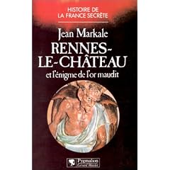 RENNES-LE-CHATEAU ET L'�NIGME DE L'OR MAUDIT