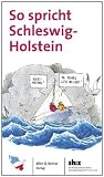 So spricht Schleswig-Holstein - Karl-Heinz Groth