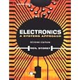 Electronics: A Systems Approach (2nd Edition) (Electronic Systems Engineering Series)