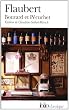 Bouvard et P�cuchet - Sottisier - L'Album de la Marquise - Le Dictionnaire des id�es re�ues