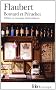 Bouvard et P�cuchet - Sottisier - L'Album de la Marquise - Le Dictionnaire des id�es re�ues