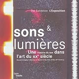 Revue Editions du Centre Pompidou  / Sons et lumières : Une histoire du son dans l'art du XXe siècle, édition bilingue français-anglais