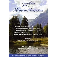 Mountain Meditations...relax to the Peace of Nature & the Power of Music - DVD & CD set by 