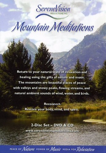 Mountain Meditations...relax to the Peace of Nature & the Power of Music - DVD & CD set