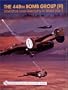 The 448th Bomb Group ( H ) - Liberators Over Germany in World War II