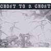 Ghost To a Ghost/Gutter Town