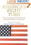 America's Right Turn: How Conservatives Used New and Alternative Media to Take Over America