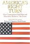 America's Right Turn: How Conservatives Used New and Alternative Media to Take Power