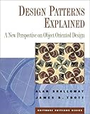 Design Patterns Explained: A New Perspective on Object-Oriented Design