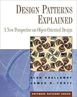 Design Patterns Explained: A New Perspective on Object-Oriented Design