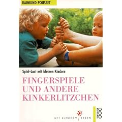 Fingerspiele und andere Kinkerlitzchen. Spiel-Lust mit kleinen Kindern. (Taschenbuch)