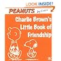Charlie Brown's Little Book of Friendship (Peanuts Little Books)