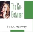 The Go-Between by R.A. MacAvoy
