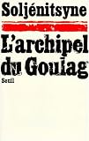 L Archipel du Goulag, tome 1 : L Arrestation, 1918-1956