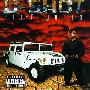 Six Figures by D-Shot (Audio Cassette - 1997) - Explicit Lyrics