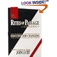 Rites of Passage at $100,000 +: The Insider's Lifetime Guide to Executive Job-Changing and Faster Career Progress