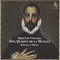 Miguel de Cervantes, Don Quijote de la Mancha: Romances y M&uacute;sicas [Hybrid SACD]
