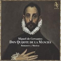 Miguel de Cervantes, Don Quijote de la Mancha: Romances y M�sicas [Hybrid SACD]
