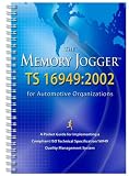 The Memory Jogger Ts 16949:2002: For Automotive Organizations (Memory Jogger)