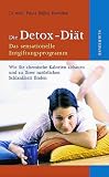 Die Detox-Dit. Das sensationelle Entgiftungsprogramm