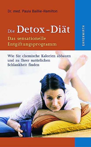 City Travel Guides Discounted  Bücher : Die Detox-Diät. Das sensationelle Entgiftungsprogramm