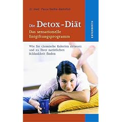 Die Detox-Di�t. Das sensationelle Entgiftungsprogramm