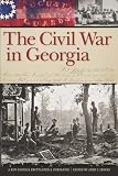 The Civil War in Georgia : a new Georgia encyclopedia companion