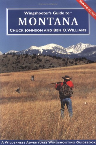 Buy Wingshooter's Guide to Montana: Upland Birds and Waterfowl (Wingshooter's Guides) online at Discounted New and Used prices. Delivered to your door with Off-The-Bookshelf.
