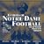 Echoes of Notre Dame Football: Great and Memorable Moments of the Fighting Irish (with 2 audio CDs)