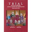 Trial: Advocacy Before Judges, Jurors, and Arbitrators by Roger S. Haydock and John Sonsteng