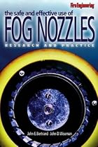 The Safe and Effective Use of Fog Nozzles: Research and Practice