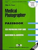 Review National Learning Corp  / Medical Photographer (Career Exam. Ser. : C-1366)