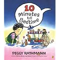 (10 Minutes Till Bedtime) By Rathmann, Peggy (Author) Paperback on (03 , 2004)