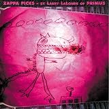 Zappa Picks by Larry LaLonde of Primus