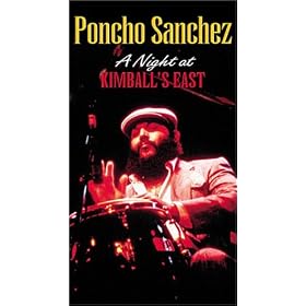 Poncho Sanchez - A Night at Kimball's East by Poncho Sanchez
